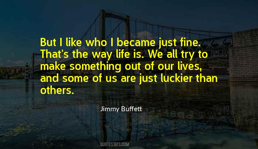 Quotes About Luckier #929312