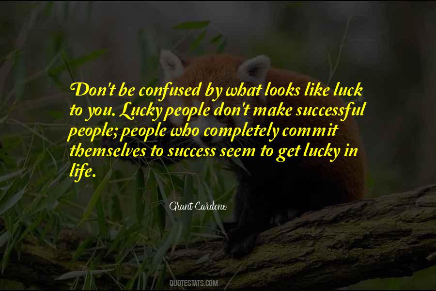 Quotes About Luck In Life #1153818