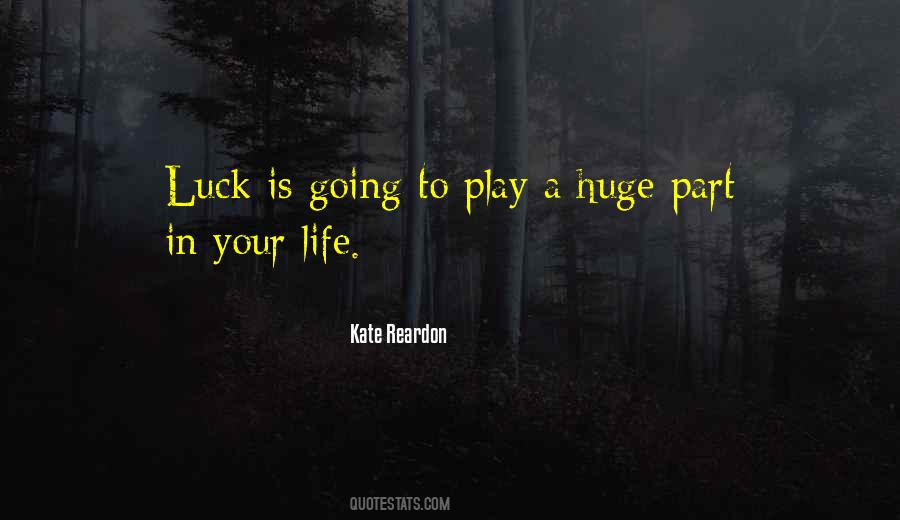 Quotes About Luck In Life #253056
