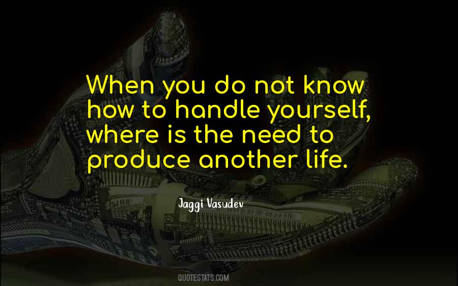 How You Handle Life Quotes #1415990