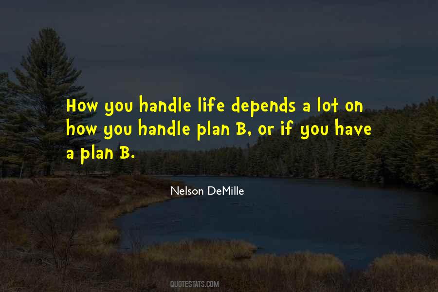 How You Handle Life Quotes #723578