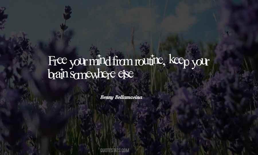 Keep Your Mind Free Quotes #1016091