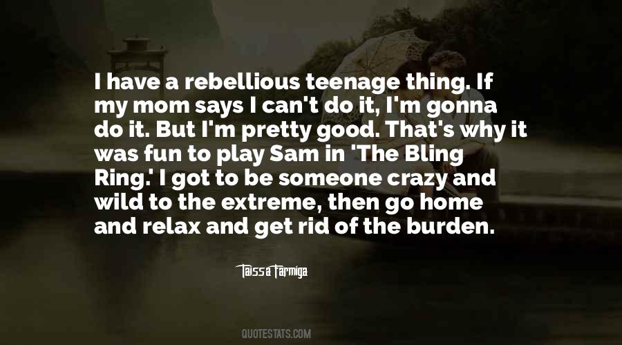 Be Rebellious Quotes #1208692