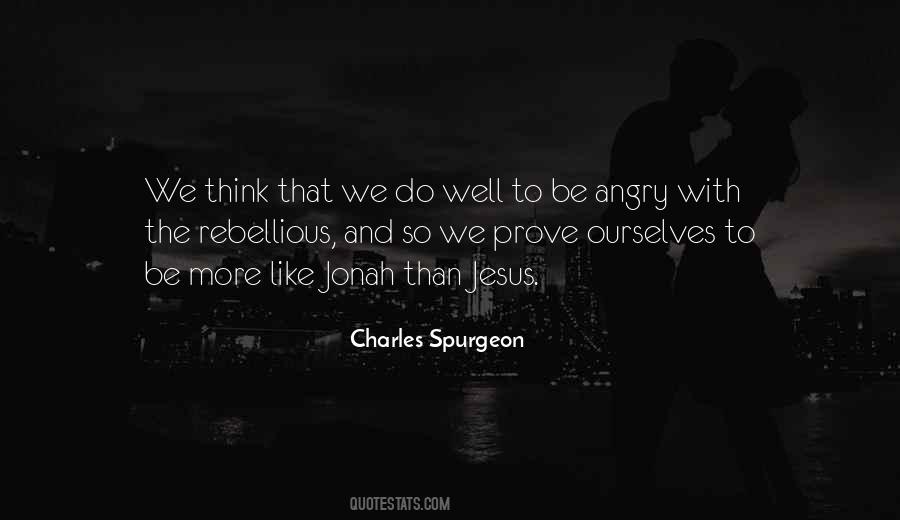 Be Rebellious Quotes #1869092