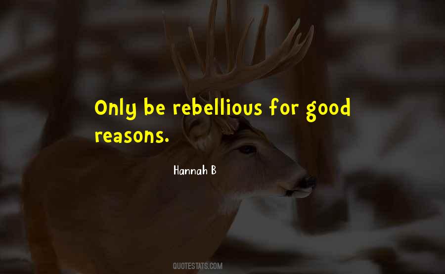 Be Rebellious Quotes #688535