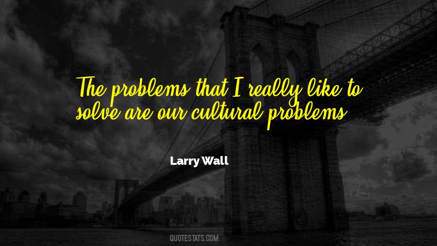Cultural Problems Quotes #451148
