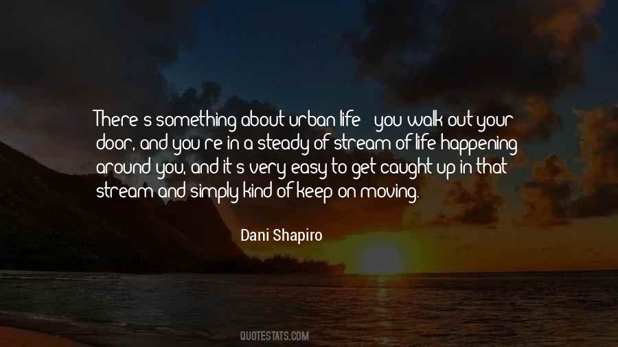 Stream Of Life Quotes #1612010