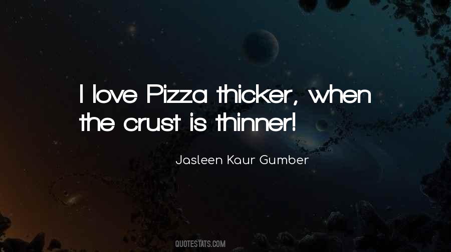 Crust Pizza Quotes #870851