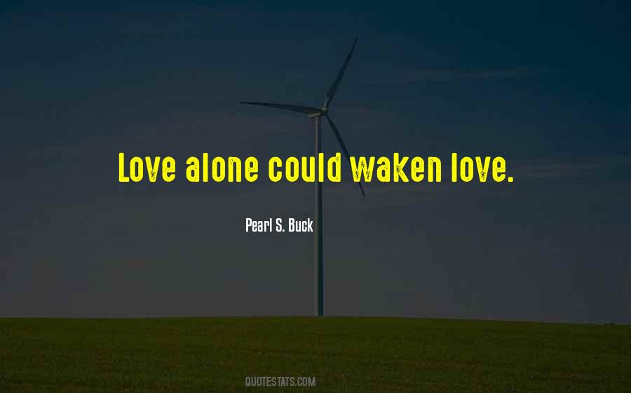 Love Alone Quotes #460216