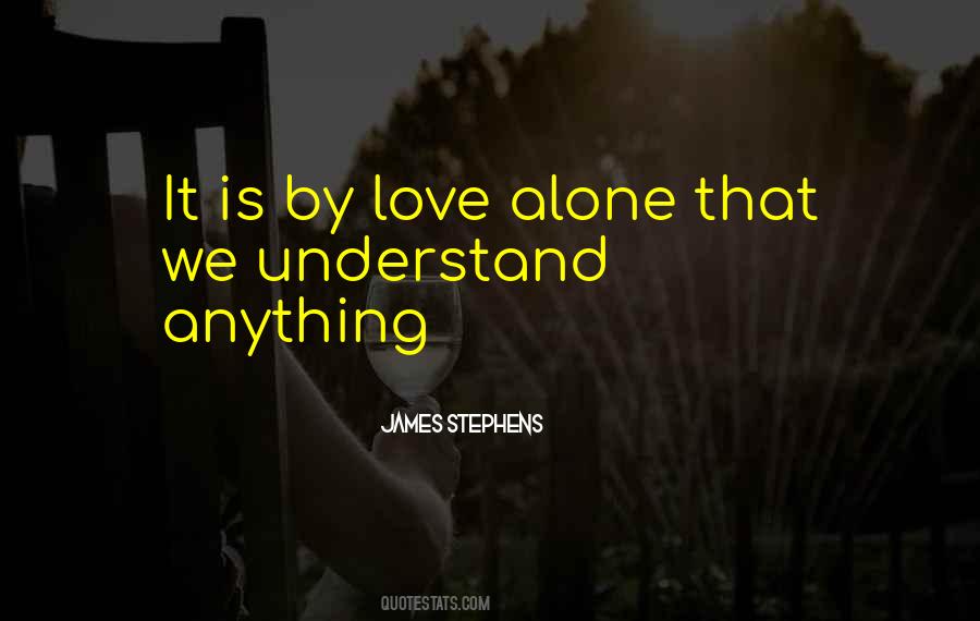 Love Alone Quotes #597414