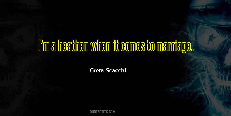 Scacchi Greta Quotes #1142120