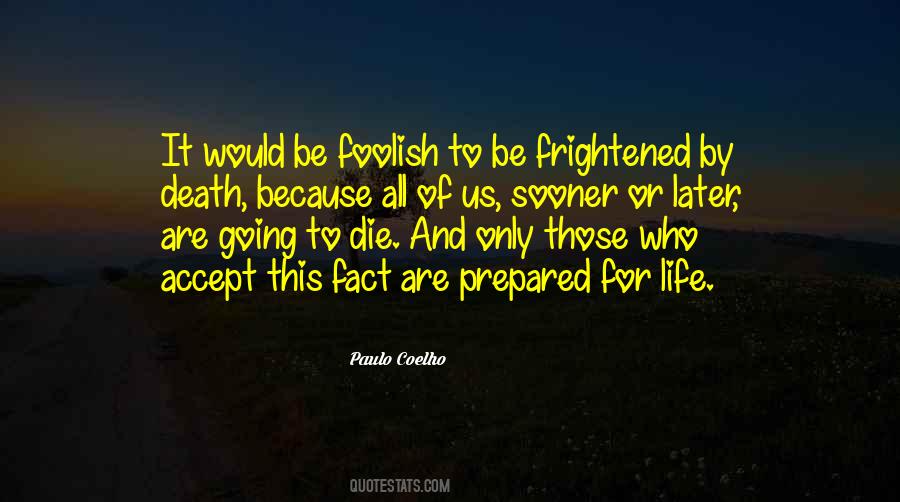 Prepared To Die Quotes #1667680