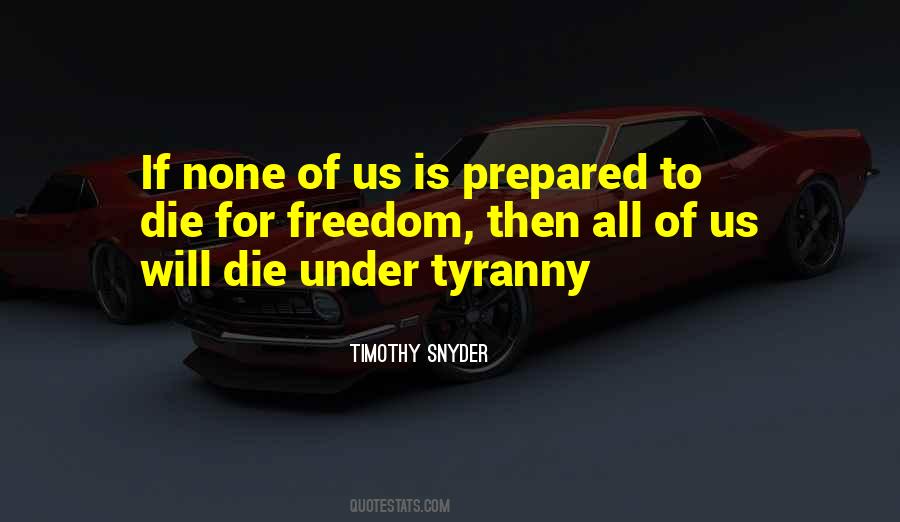 Prepared To Die Quotes #1816820