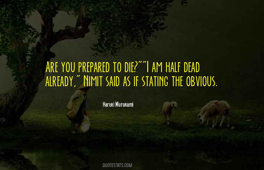 Prepared To Die Quotes #1858780