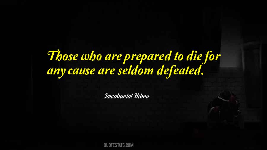 Prepared To Die Quotes #1862578