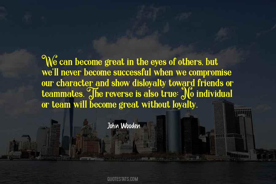 Quotes About Loyalty And Character #1321917