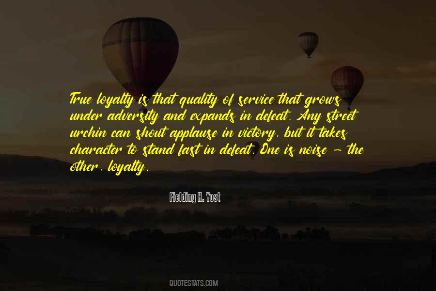 Quotes About Loyalty And Character #1426069