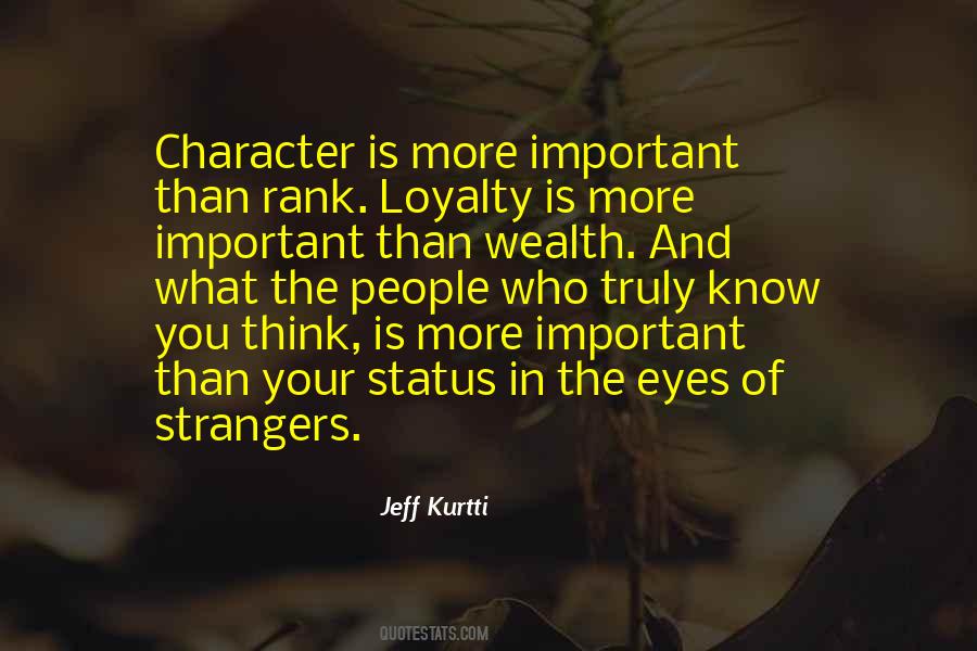 Quotes About Loyalty And Character #1564077