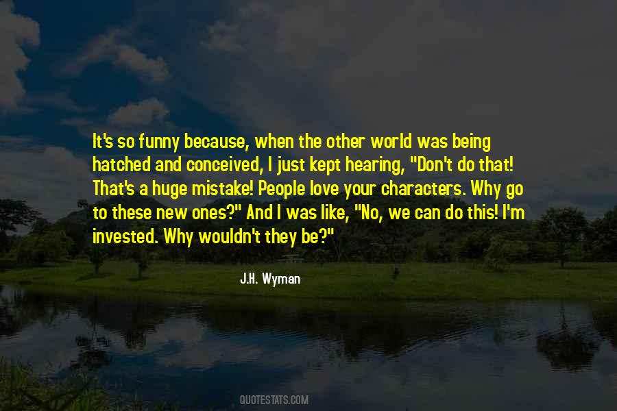 So Much Love Invested Quotes #1864132