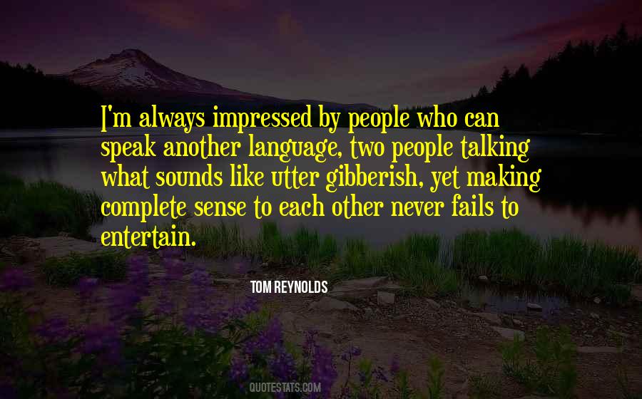 Gibberish Language Quotes #250064