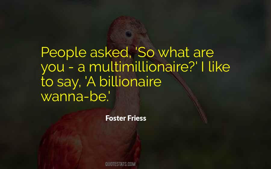 Billionaire Quotes #507594