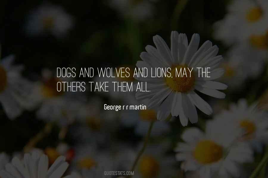 The Dogs And The Wolves Quotes #1369859