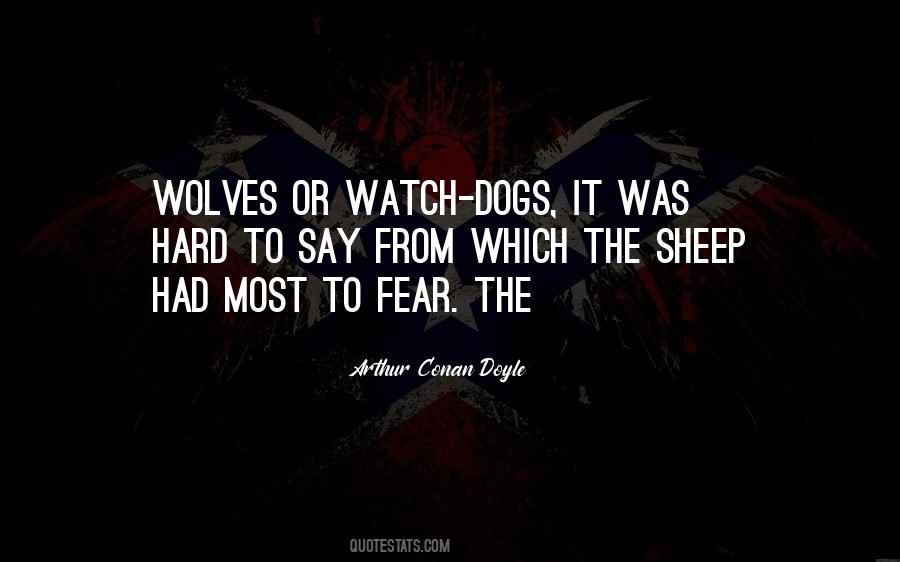 The Dogs And The Wolves Quotes #172391