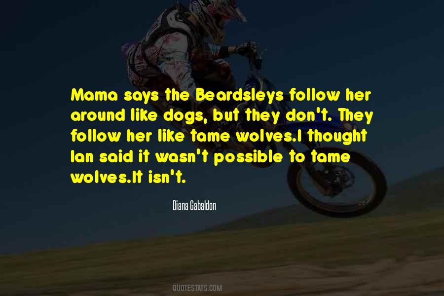 The Dogs And The Wolves Quotes #22010
