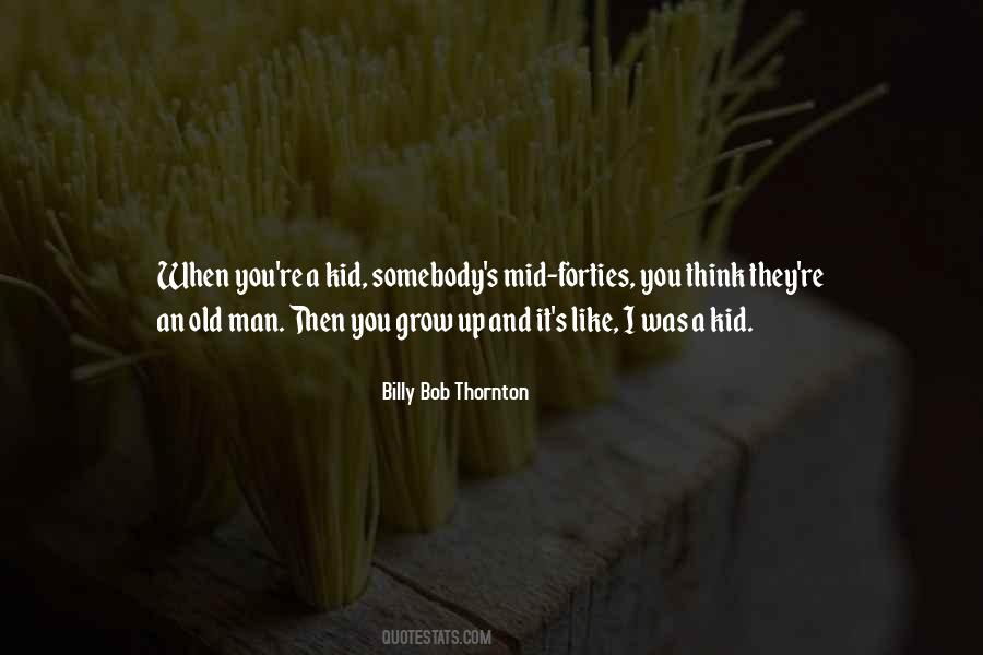 Billy Bob Quotes #1024942