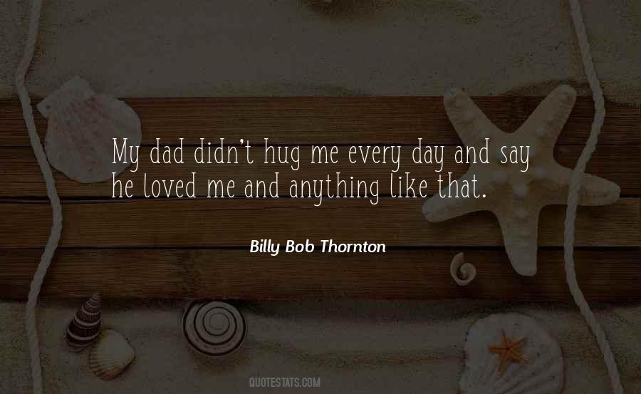 Billy Bob Quotes #1367742