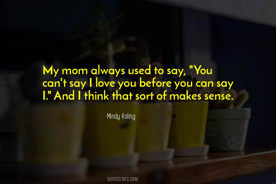 Mom And Love Quotes #152393