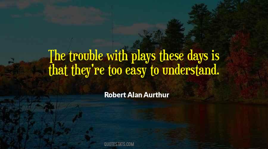 Easy Days Quotes #1069137