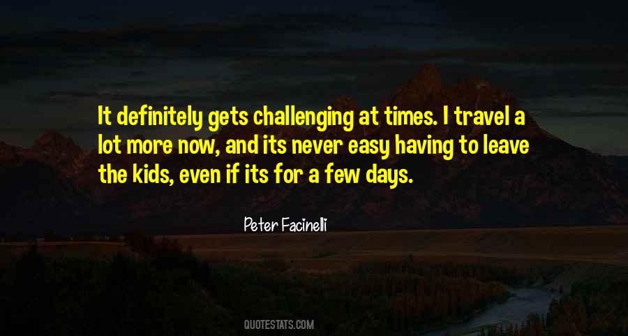 Easy Days Quotes #2225