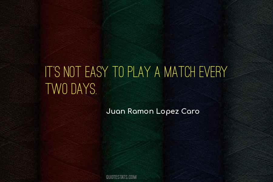 Easy Days Quotes #850031