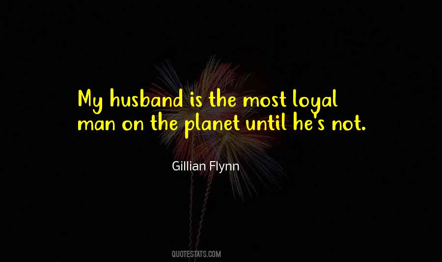 Quotes About Loyal Man #1726811