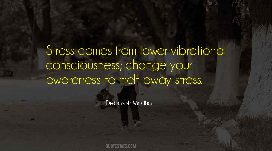 Stress Will Melt Away Quotes #1472598