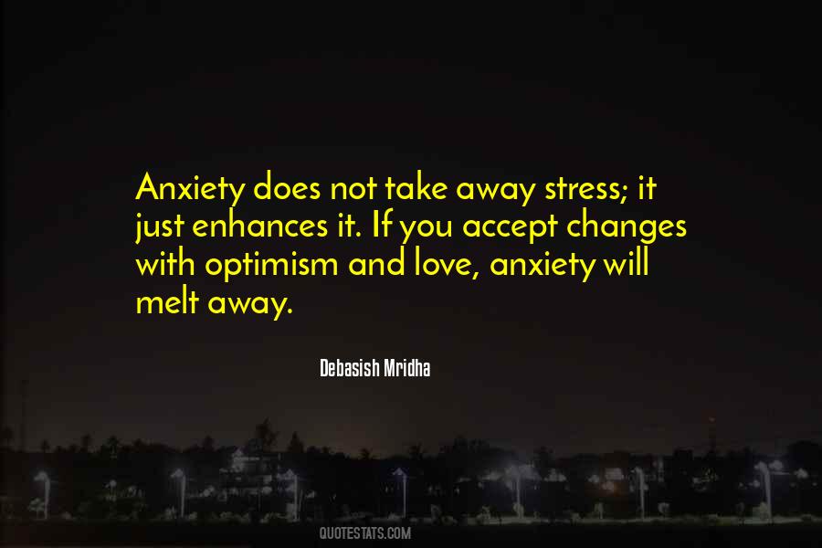 Stress Will Melt Away Quotes #380154