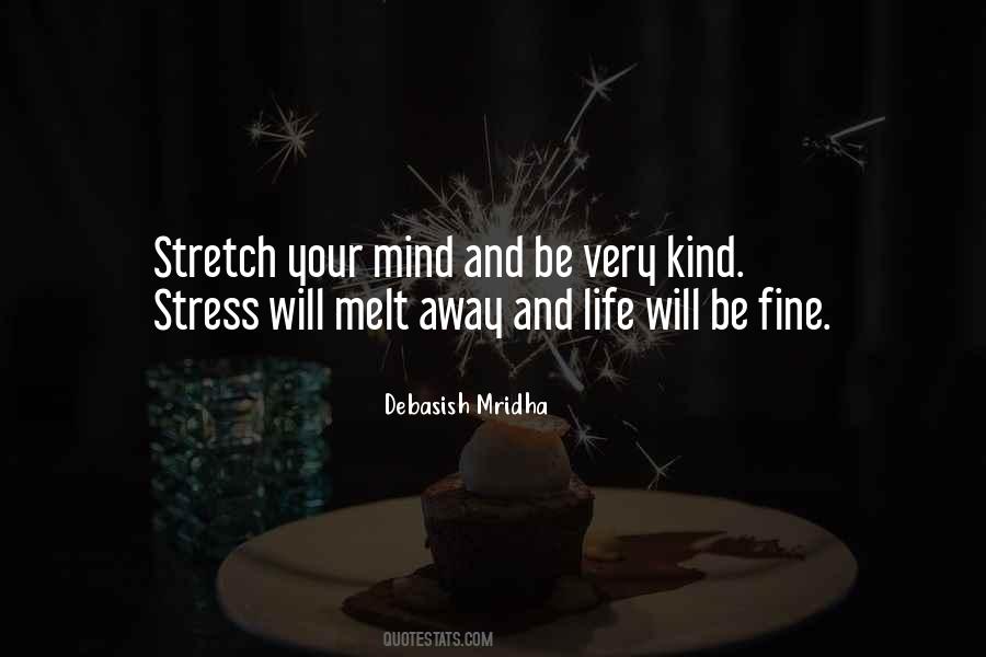 Stress Will Melt Away Quotes #988085