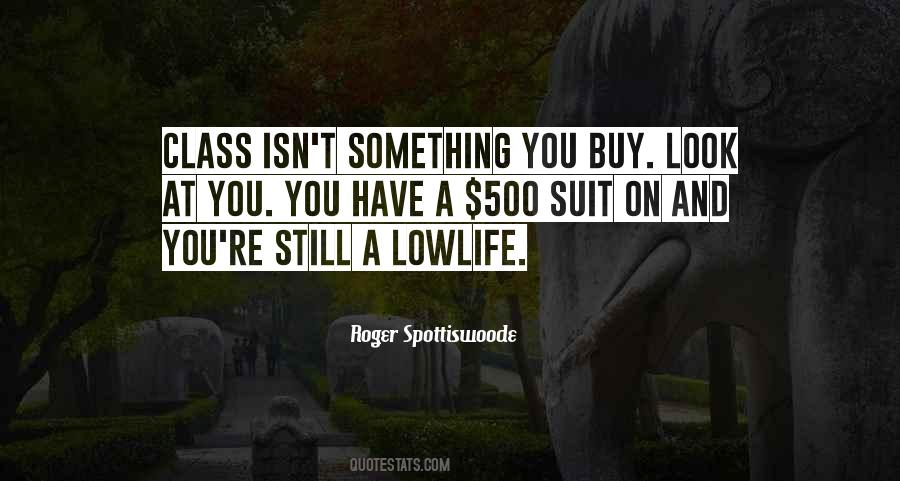 Quotes About Lowlife #415616