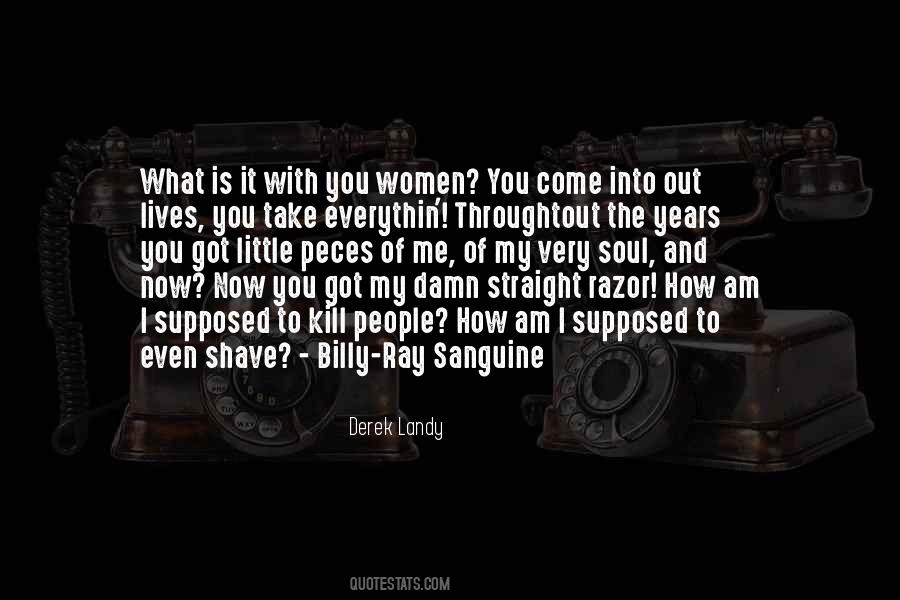 Billy Ray Sanguine Quotes #290862