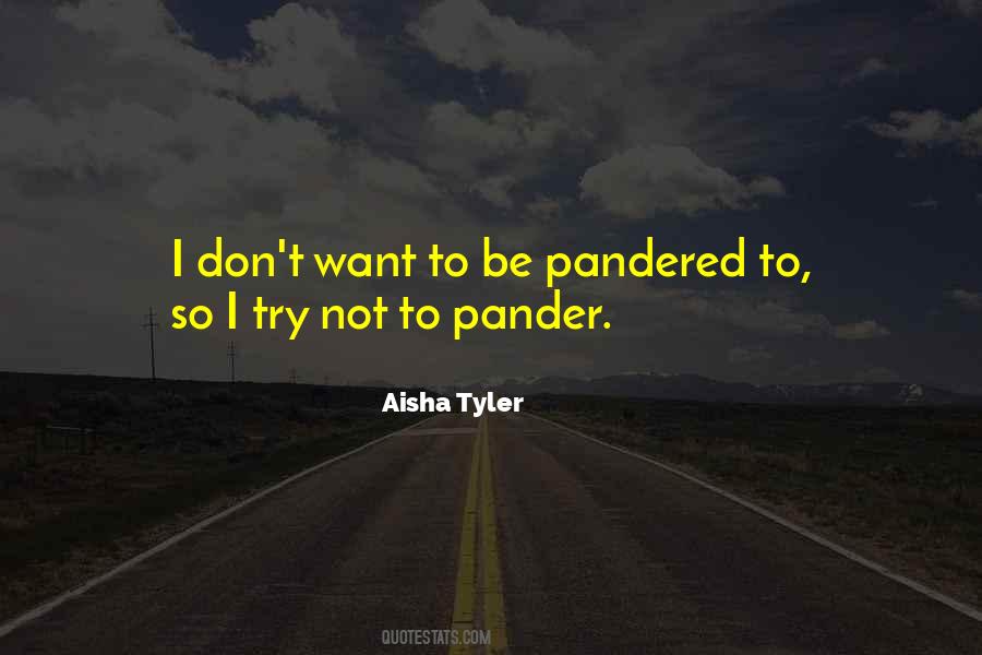Pandered To Quotes #1451288