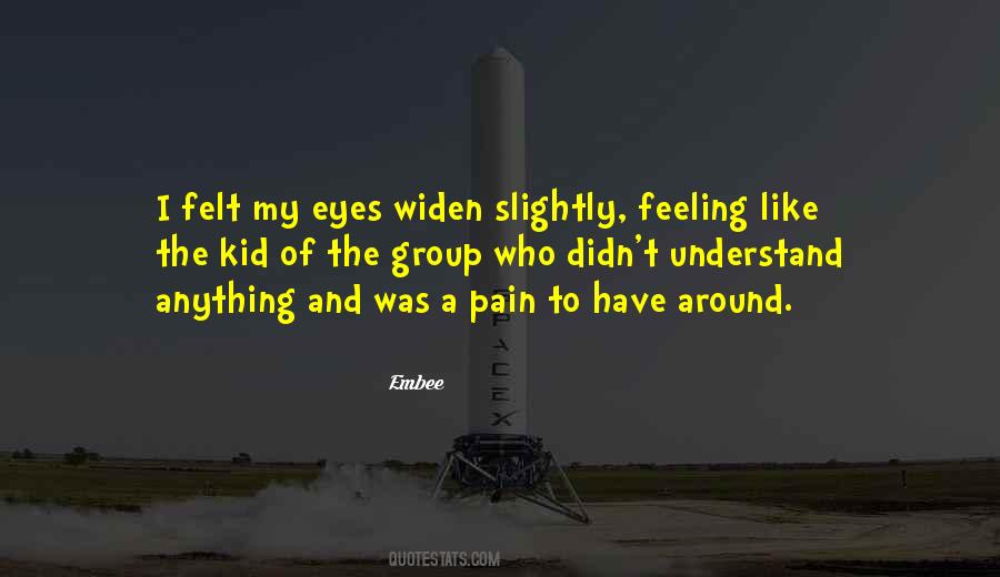 Felt The Pain Quotes #636603