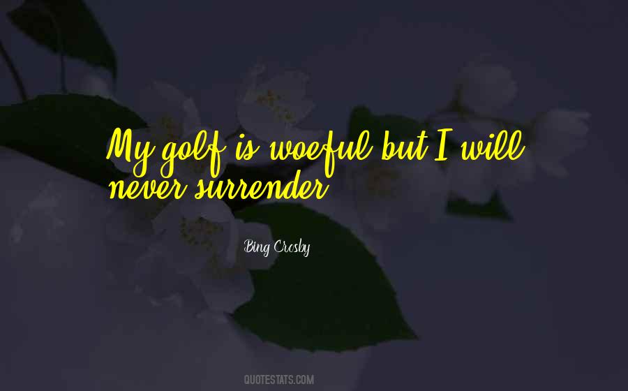 Bing Crosby Golf Quotes #1776507