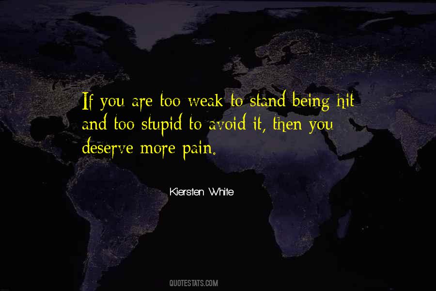 Pain Is Weakness Quotes #1614236
