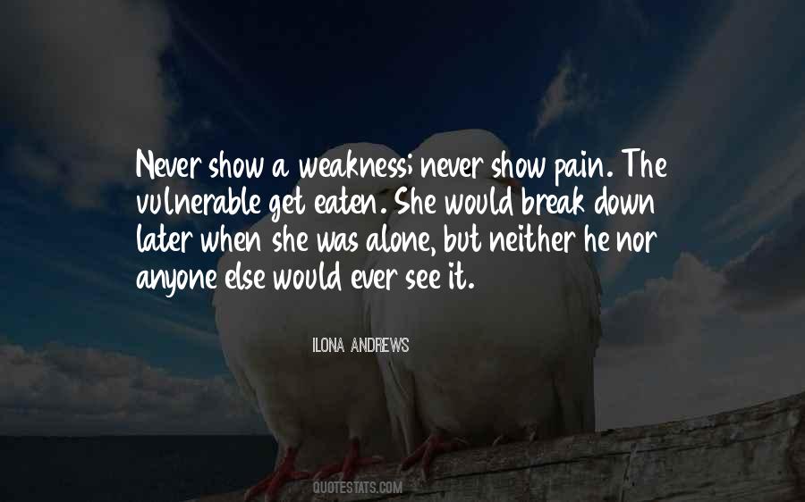 Pain Is Weakness Quotes #1731271