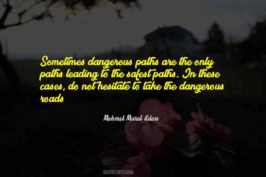 Dangerous Paths Quotes #745577