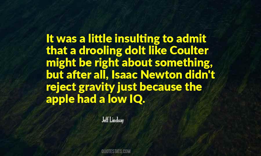 Quotes About Low Iq #1171050