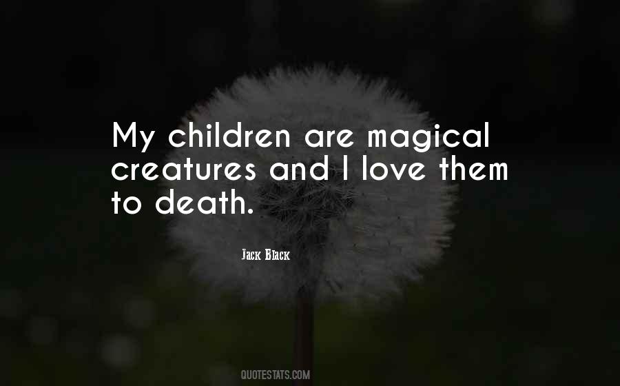 I Love My Children Quotes #254141