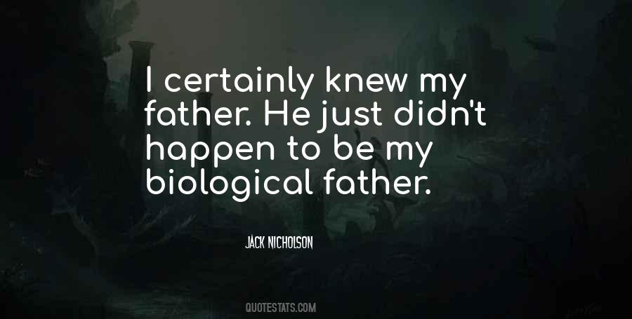 Biological Father Quotes #1115718