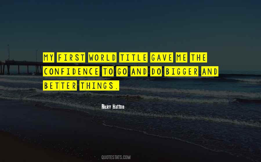 Who In Me Is Bigger Than The World Quotes #293605